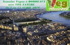 Semaine Vegan à Bordeaux avec VEG NATURE du 7 au 17 Avril 2016 V3