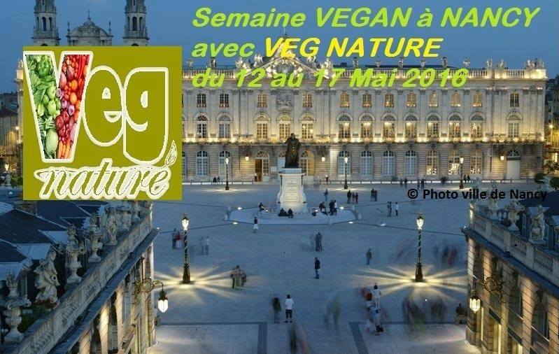 Semaine VEGAN à Nancy avec VEG NATURE du 12 au 17 Mai 2016